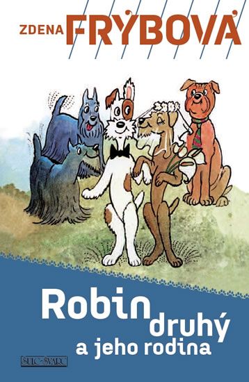 Robin Druhý a jeho rodina - Zdena Frýbová