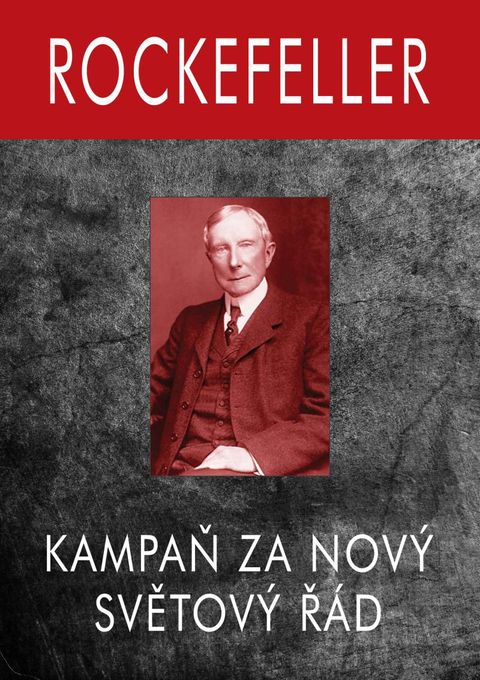 Obrázek produktu: Rockefeller - Kampaň za Nový Světový Řád