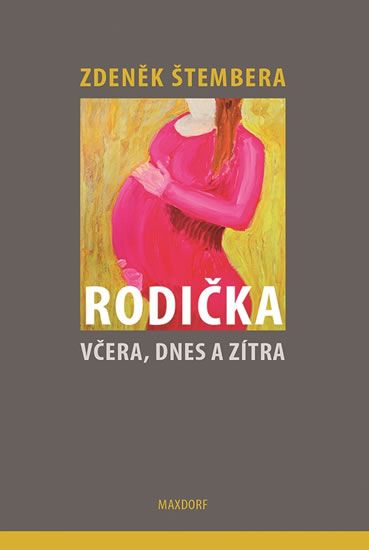 Obrázek produktu: Rodička včera, dnes a zítra