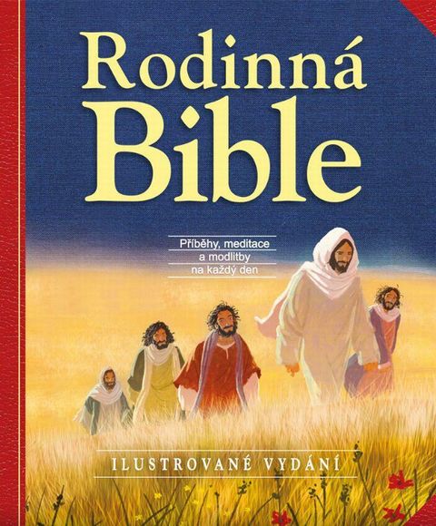 Obrázek produktu: Rodinná Bible - Příběhy, meditace a modlitby na každý den