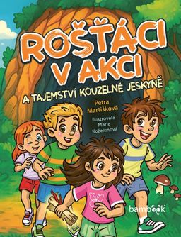 Obrázek produktu: Rošťáci v akci a tajemství kouzelné jeskyně