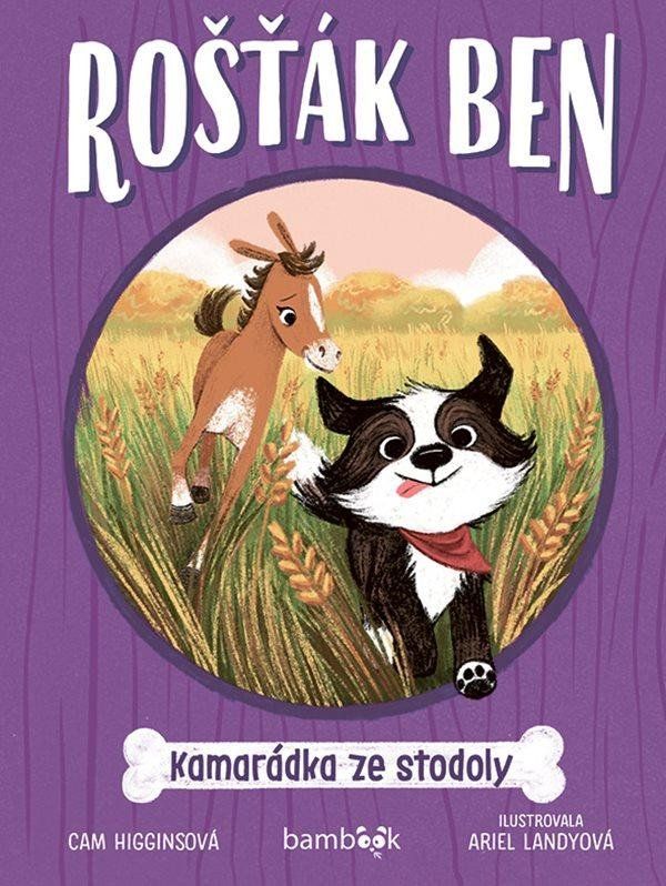 Rošťák Ben – Kamarádka ze stodoly - Cam Higginsová, Ariel Landyová
