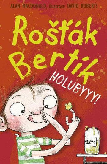 Obrázek produktu: Rošťák Bertík Holubyyy!