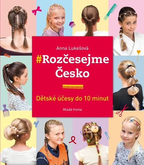 Obrázek produktu: Rozčesejme Česko - Dětské účesy do 10 minut