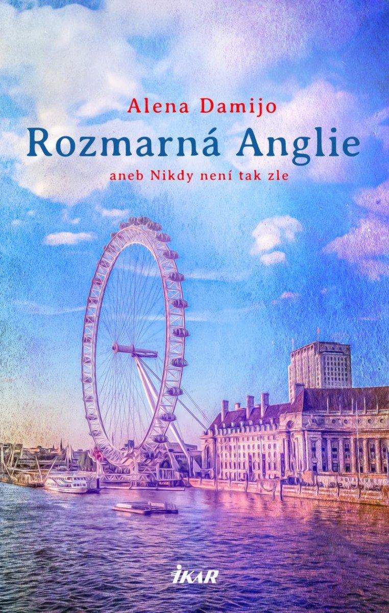 Rozmarná Anglie aneb Nikdy není tak zle Euromedia Group, a.s.