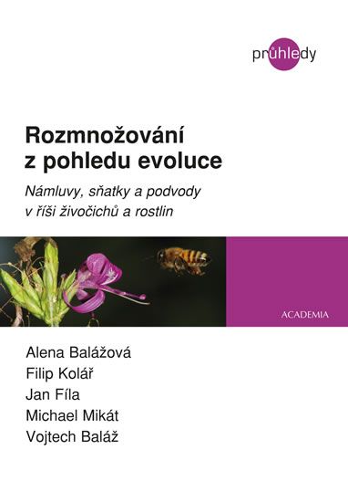 Obrázek produktu: Rozmnožování z pohledu evoluce - Námluvy, sňatky a podvody v říši živočichů a rostlin