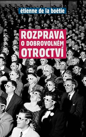 Rozprava o dobrovolném otroctví - Étienne de La Boétie