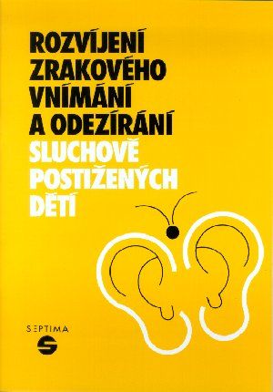 Obrázek produktu: Rozvíjení zrakového vnímání a odezírání sluchově postižených dětí