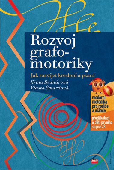Rozvoj grafomotoriky - Jiřina Bednářová, Vlasta Šmardová