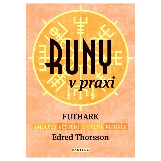 Levně Runy v praxi - FUTHARK - amulety - věštění - cvičení - rituály