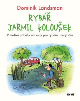 Obrázek produktu: Rybář Jarmil Koloušek