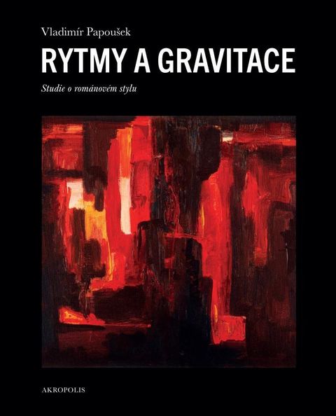 Obrázek produktu: Rytmy a gravitace - Studie o románovém stylu