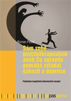 Obrázek produktu: Sám sobě psychoterapeutem aneb Co opravdu pomáhá zvládat úzkosti a deprese
