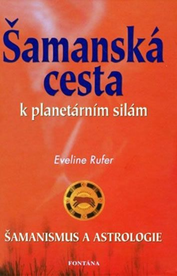 Obrázek produktu: Šamanská cesta k planetárním silám