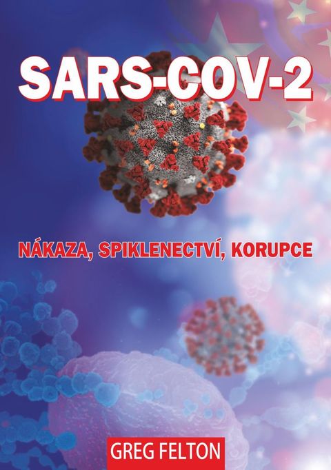Obrázek produktu: SARS-CoV-2: Nákaza, Spiklenectví, Korupce