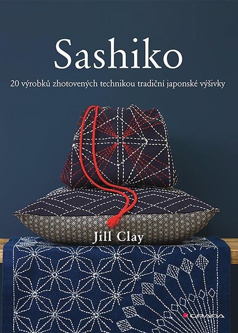 Obrázek produktu: Sashiko - 20 výrobků zhotovených technikou tradiční japonské výšivky
