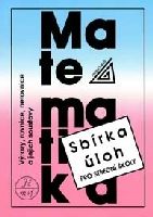 Sbírka úloh pro SŠ - Výrazy, rovnice, nerovnice a jejich soustavy