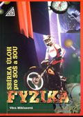 Fyzika - Sbírka úloh pro SOŠ a SOU - Věra Miklasová