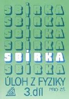 Sbírka úloh z fyziky pro ZŠ, 3. díl