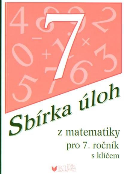Obrázek produktu: Sbírka úloh z matematiky 7. ročník ZŠ s klíčem