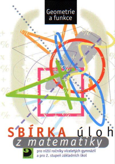 Sbírka úloh z matematiky pro 2. stupeň ZŠ – geometrie a funkce