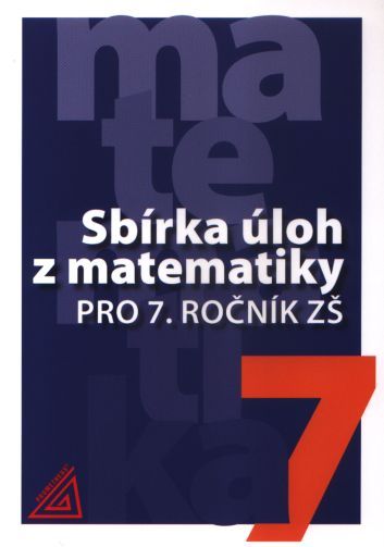 Sbírka úloh z matematiky pro 7. ročník ZŠ Prometheus nakladatelství
