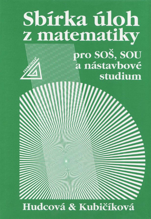 Sbírka úloh z matematiky pro SOŠ a SO SOU a nástavbové studium Prometheus nakladatelství