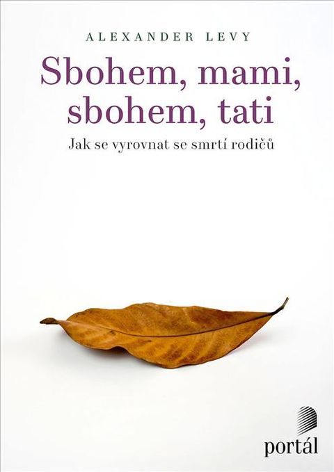 Obrázek produktu: Sbohem, mami, sbohem, tati - Jak se vyrovnat se smrtí rodičů