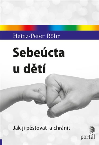 Obrázek produktu: Sebeúcta u dětí - Jak ji pěstovat a chránit