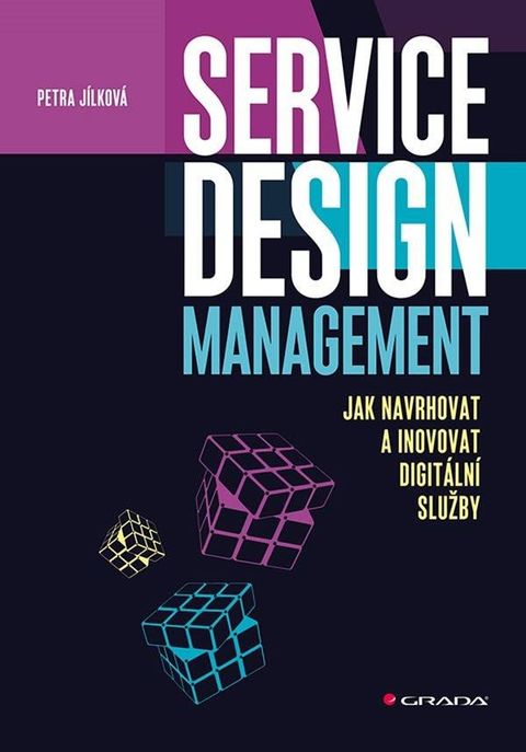 Obrázek produktu: Service Design Management - Jak navrhovat a inovovat digitální služby
