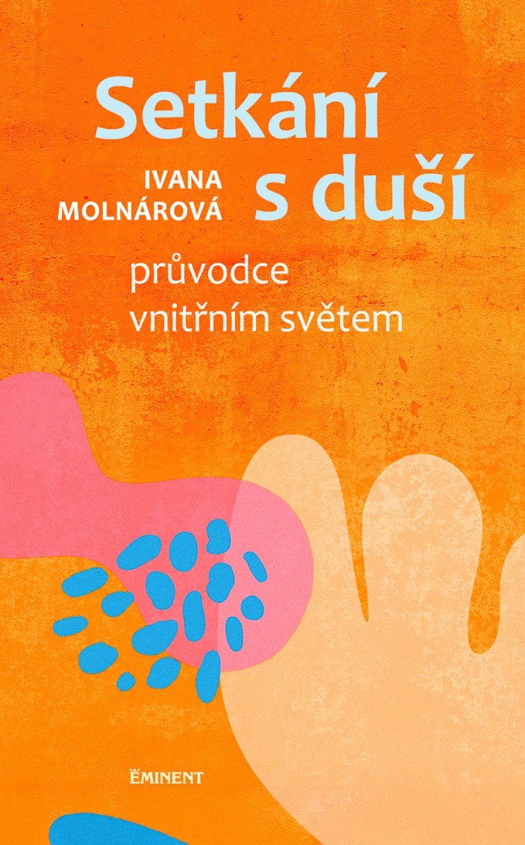 Levně Setkání s duší - Průvodce vnitřním světem