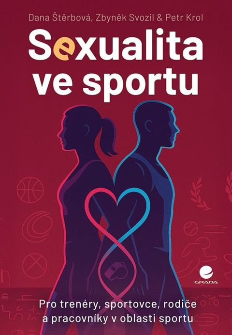 Obrázek produktu: Sexualita ve sportu - Rizika a postupy k vytvoření bezpečného prostředí pro sportovce i trenéry