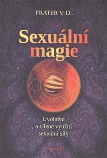 Obrázek produktu: Sexuální magie - Uvolnění a cílené využití sexuální sily