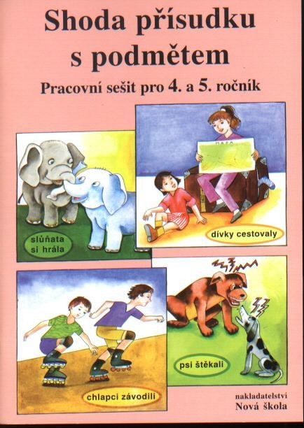 Shoda přísudku s podmětem - pracovní sešit pro 4. a 5.ročník