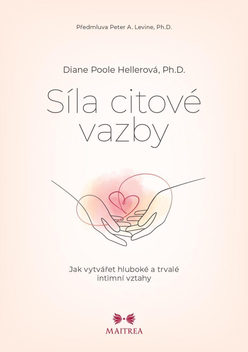 Síla citové vazby - Jak vytvářet hluboké a trvalé intimní vztahy