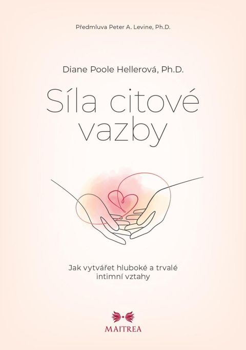 Obrázek produktu: Síla citové vazby - Jak vytvářet hluboké a trvalé intimní vztahy