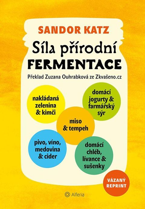 Obrázek produktu: Síla přírodní fermentace - Jedinečná chuť a léčivá síla živých kultur