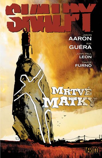 Skalpy 3: Mrtvé matky - Jason Aaron, R. M. Guera