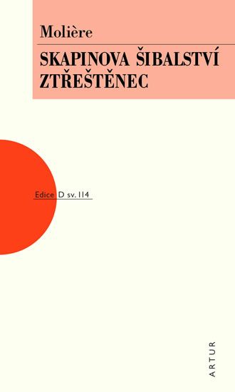 Skapinova šibalství, Ztřeštěnec - Moliere