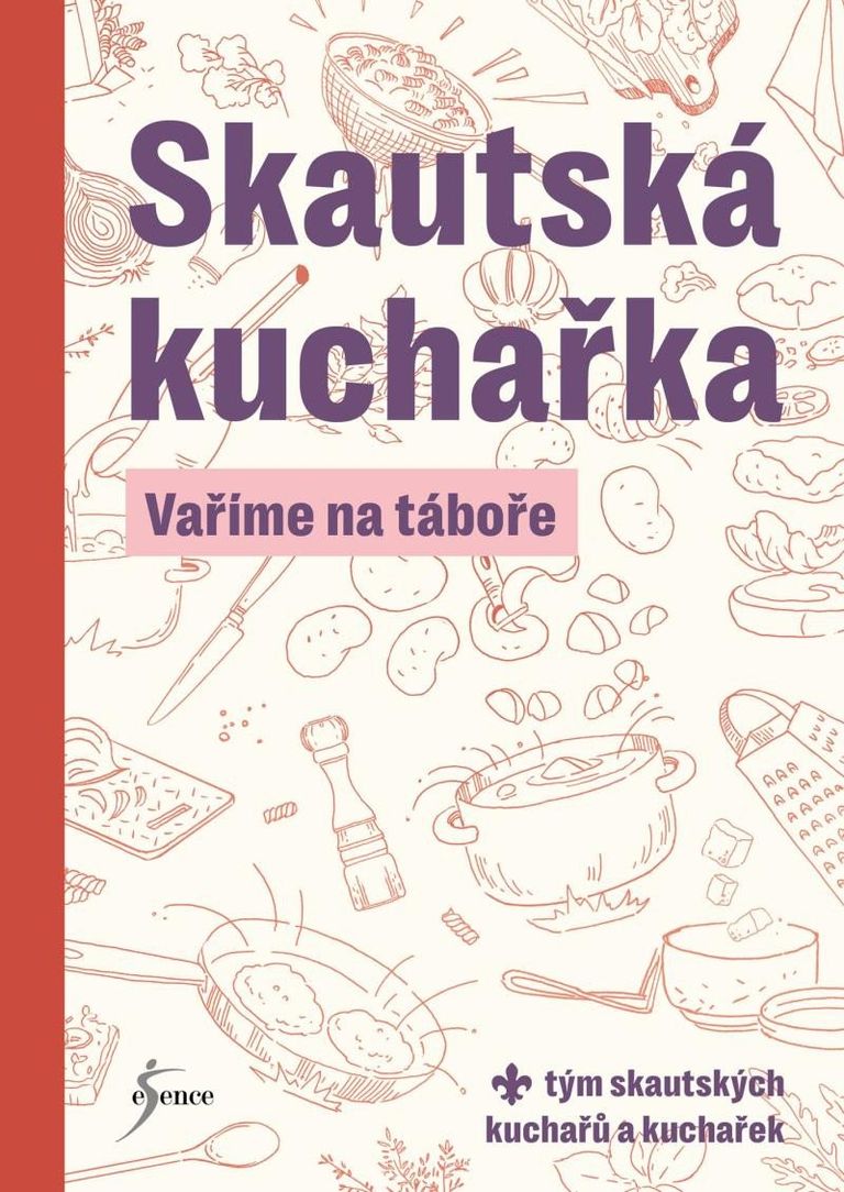 Skautská kuchařka - Vaříme na táboře Euromedia Group, a.s.