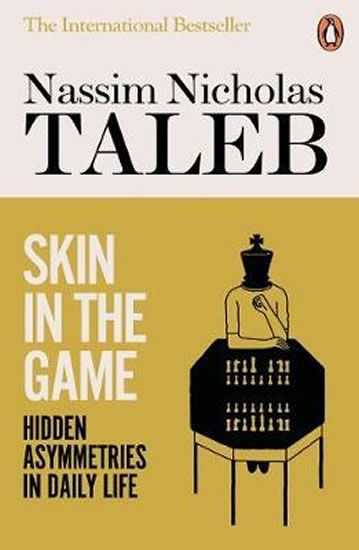 Obrázek produktu: Skin in the Game : Hidden Asymmetries in Daily Life