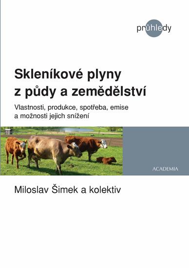 Skleníkové plyny ze zemědělství a lesnictví - Miloslav Šimek, kolektiv autorů