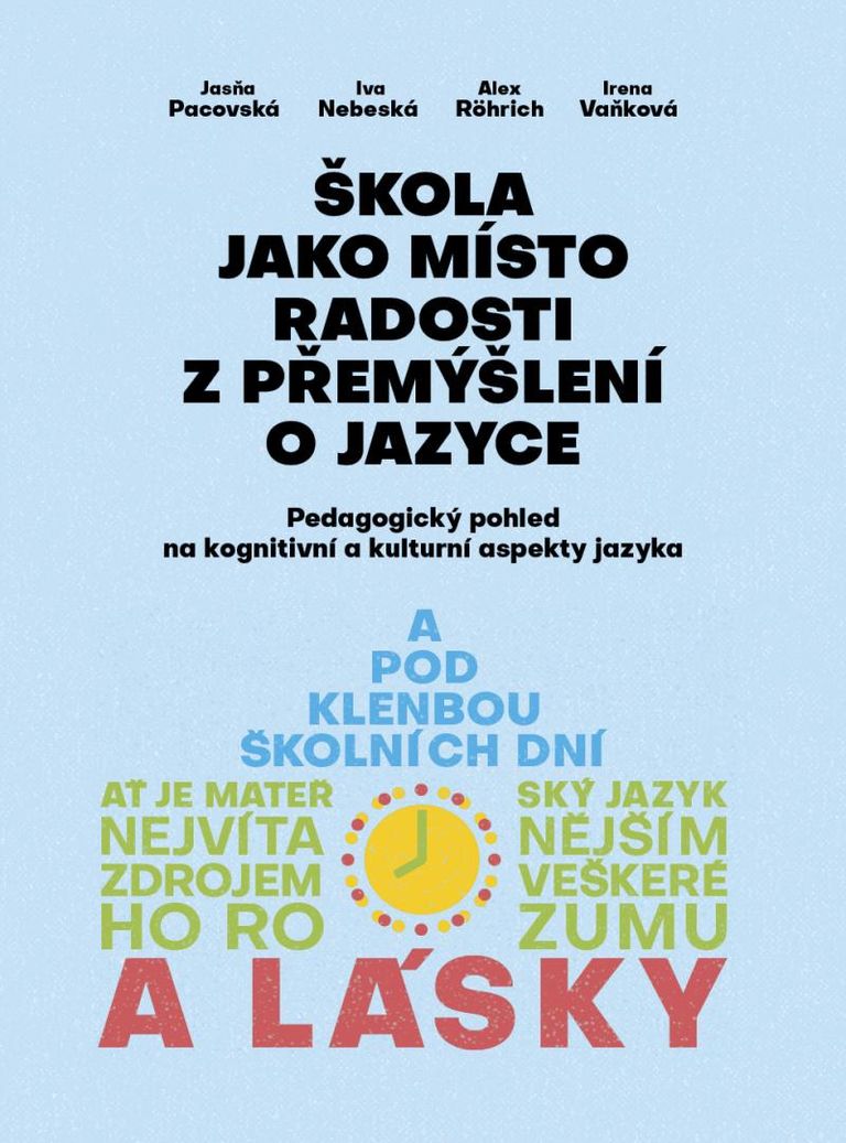 Levně Škola jako místo radosti z přemýšlení o jazyce - Pedagogický pohled na kognitivní a kulturní aspekty