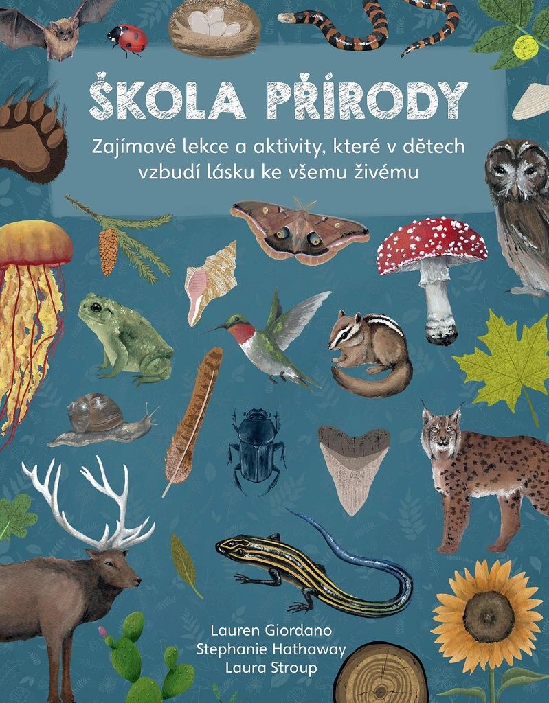 Škola přírody / Zajímavé lekce a aktivity, které v dětech vzbudí lásku ke všemu živému