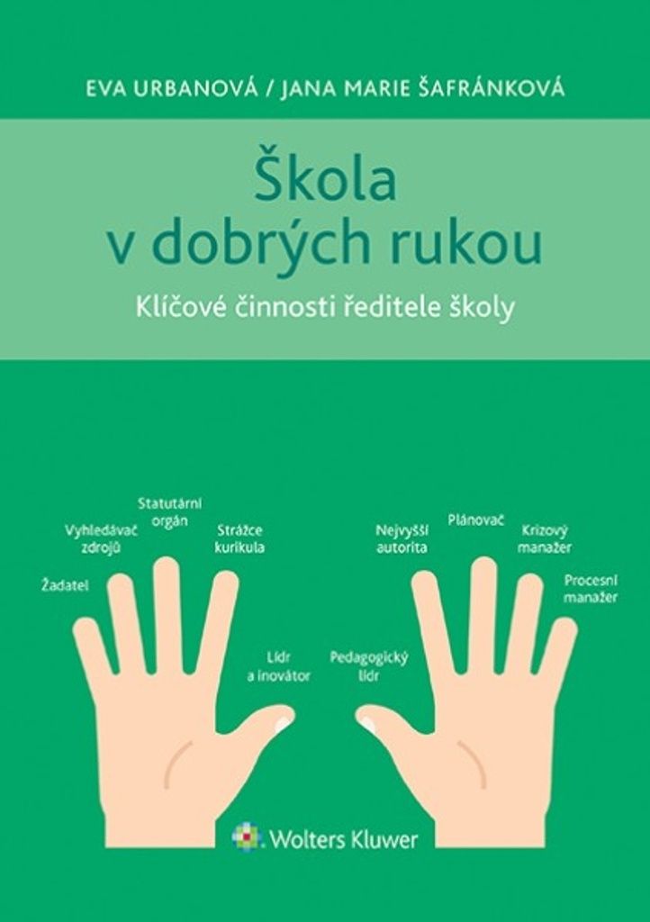 Škola v dobrých rukou - Jana Marie Šafránková, Eva Urbanová