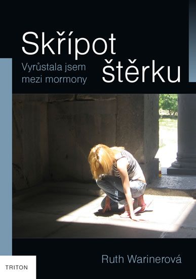 Obrázek produktu: Skřípot štěrku - Vyrůstala jsem mezi mormony