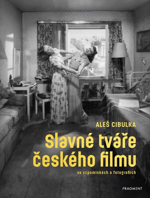 Obrázek produktu: Slavné tváře českého filmu ve vzpomínkách a fotografiích