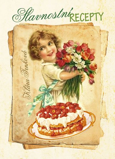 Obrázek produktu: Slavnostní recepty naší babičky
