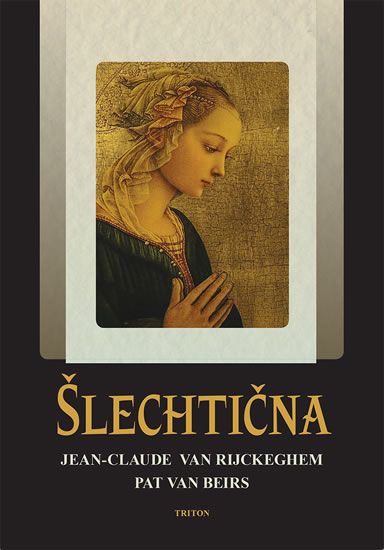 Šlechtična - Pat van Beirs, Jan van Rijckenborgh