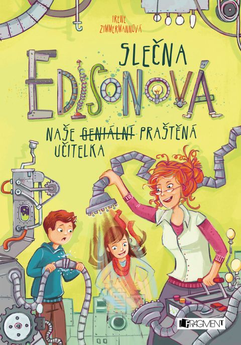Obrázek produktu: Slečna Edisonová – naše (geniální) praštěná učitelka